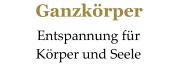 Ganzkörper   Entspannung für Körper und Seele