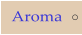 Aroma